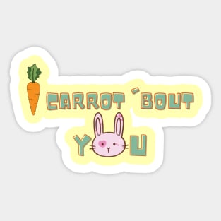 I Carrot About You Sticker